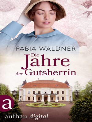 cover image of Die Jahre der Gutsherrin